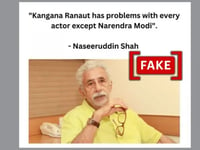 Viral quote on Kangana Ranaut, PM Modi misattributed to actor Naseeruddin Shah