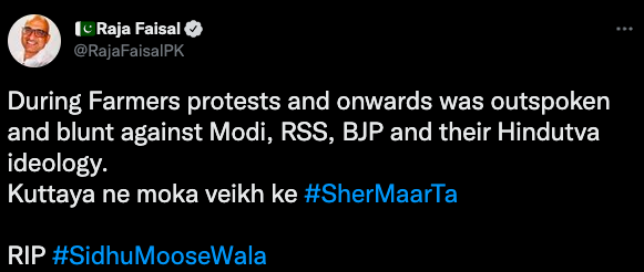 Tweet reads: During Farmers protests and onwards was outspoken and blunt against Modi, RSS, BJP and their Hindutva ideology. Kuttaya ne moka veikh ke #SherMaarTa  RIP #SidhuMooseWala