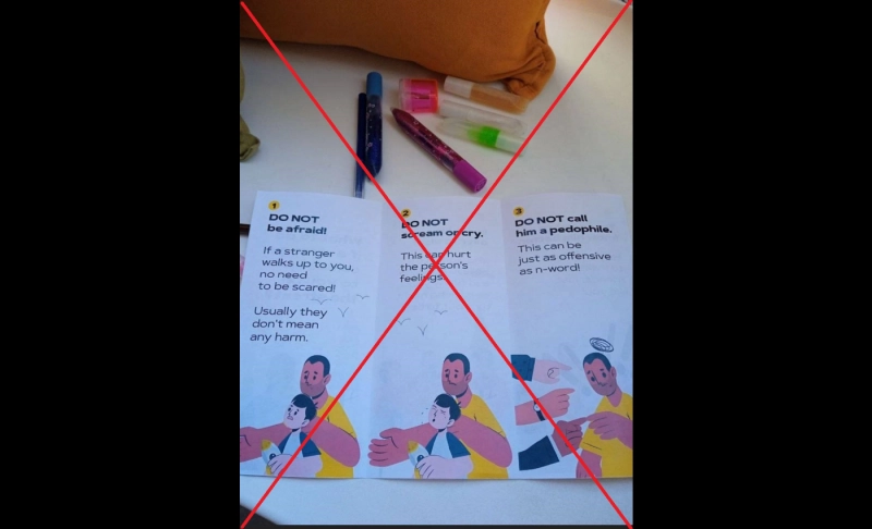 False: A leaflet distributed in UK schools encourages children to invite pedophiles into their homes.