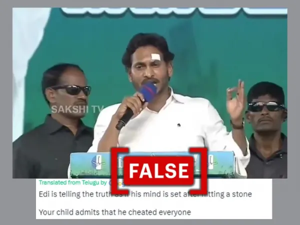 Video of Andhra Chief Minister Jagan Mohan Reddy ‘admitting to cheating people' is edited
