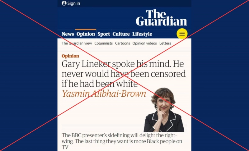 False: The Guardian published an article arguing that Gary Lineker 'never would have been censored if he had been white.'